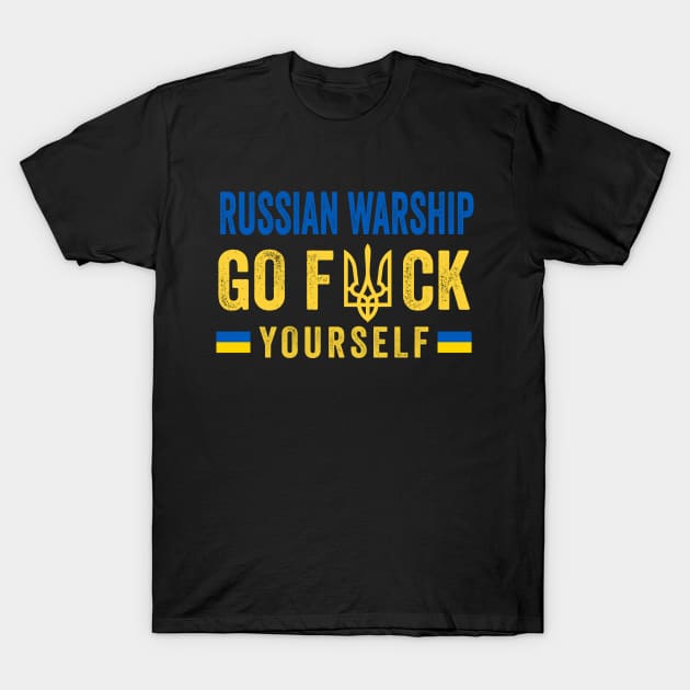 Russian Warship Go F Yourself T-Shirt by UniqueBoutiqueTheArt